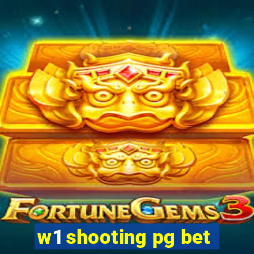 w1 shooting pg bet